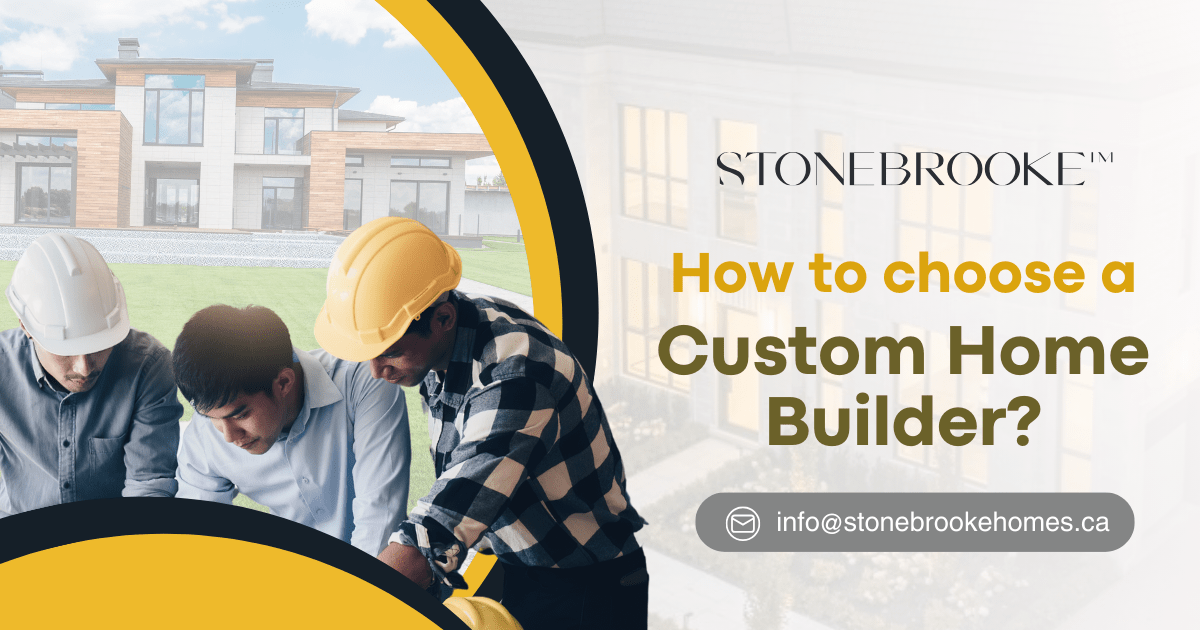 How to choose custom home builder